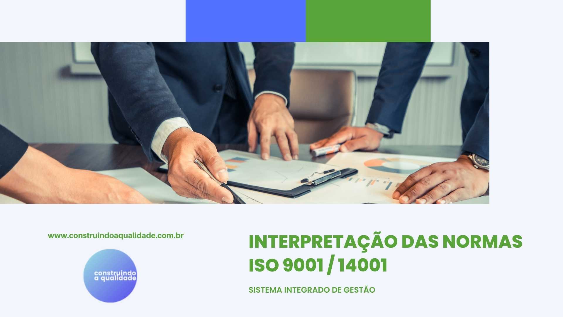 Interpretação das normas ISO 9001 / 14001